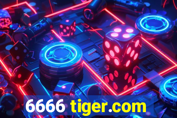 6666 tiger.com