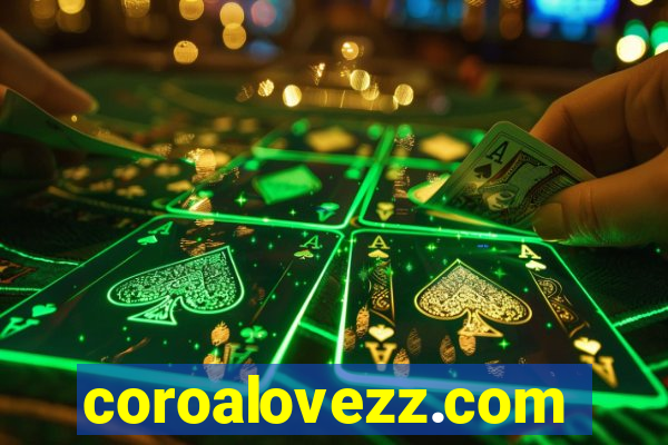 coroalovezz.com