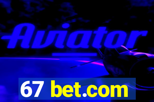 67 bet.com