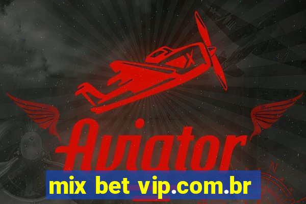 mix bet vip.com.br