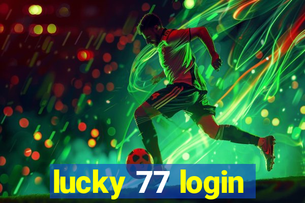 lucky 77 login