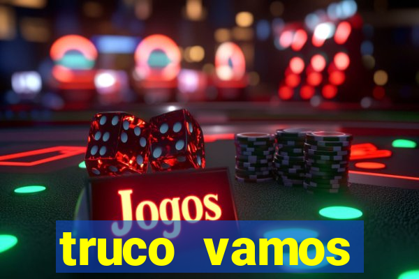 truco vamos torneios online
