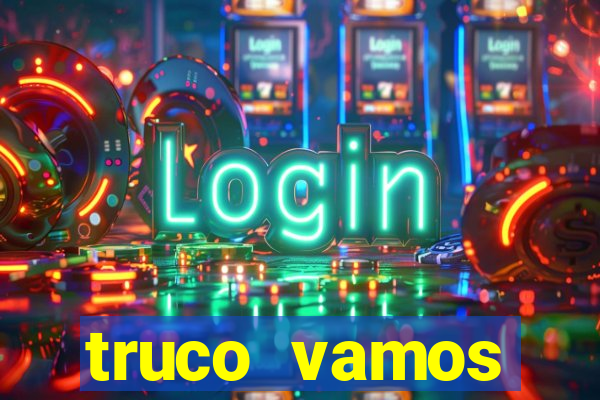 truco vamos torneios online