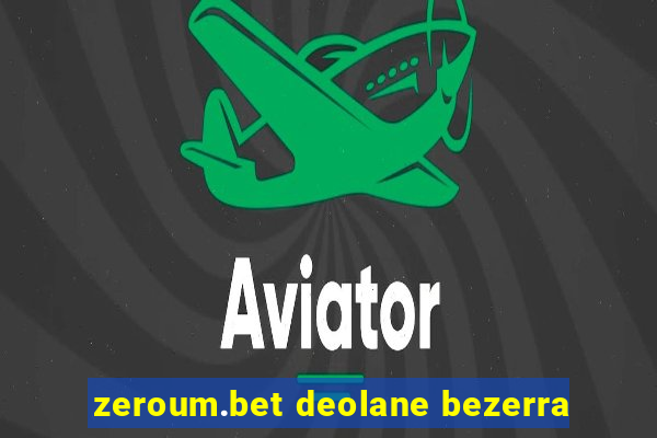 zeroum.bet deolane bezerra