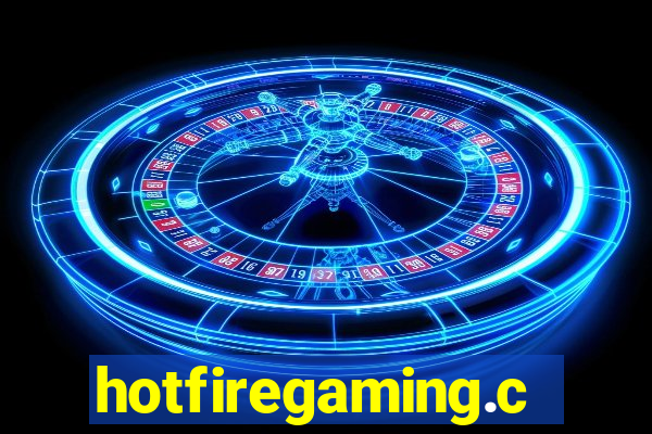 hotfiregaming.com