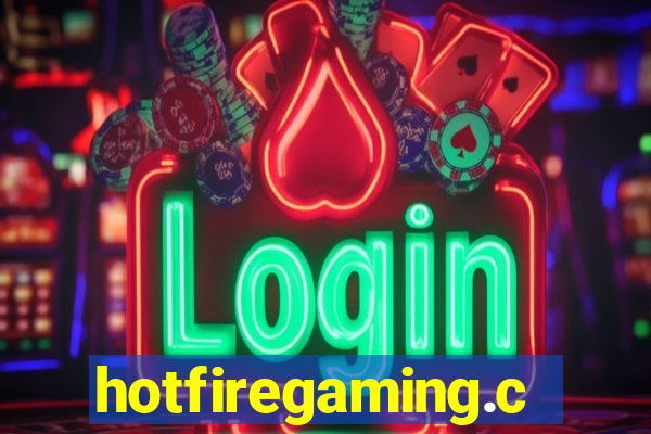 hotfiregaming.com