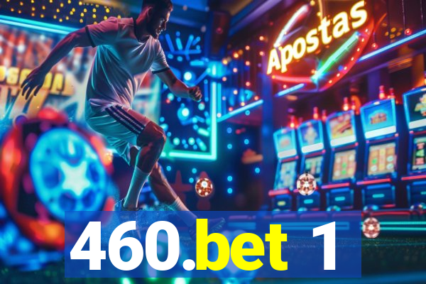 460.bet 1