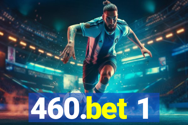 460.bet 1