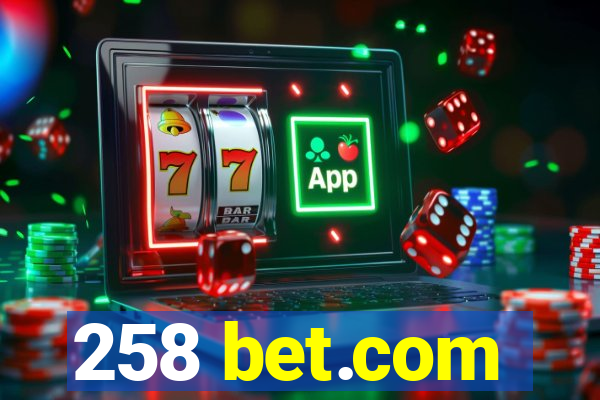 258 bet.com