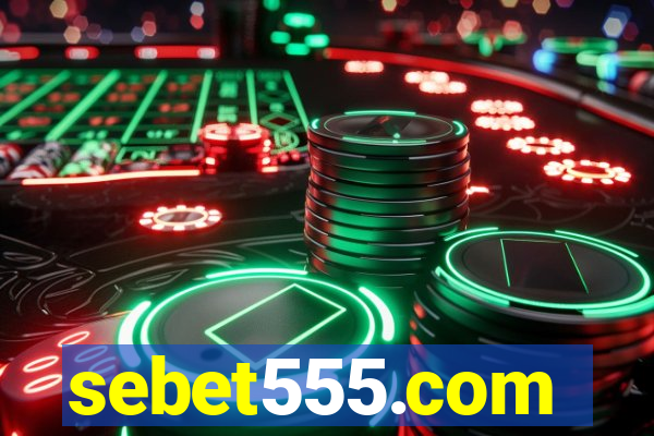 sebet555.com