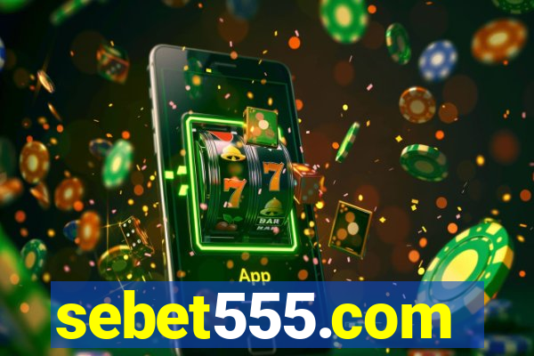 sebet555.com