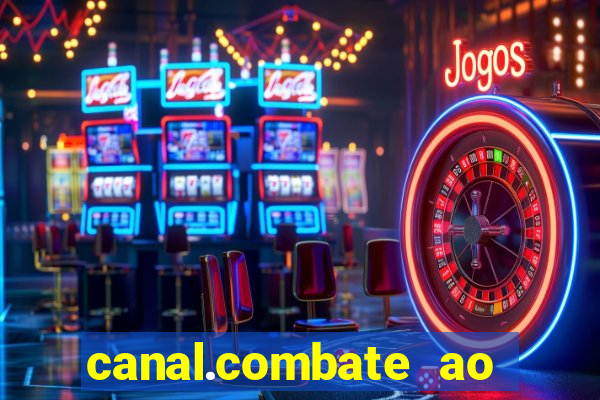 canal.combate ao vivo multicanais