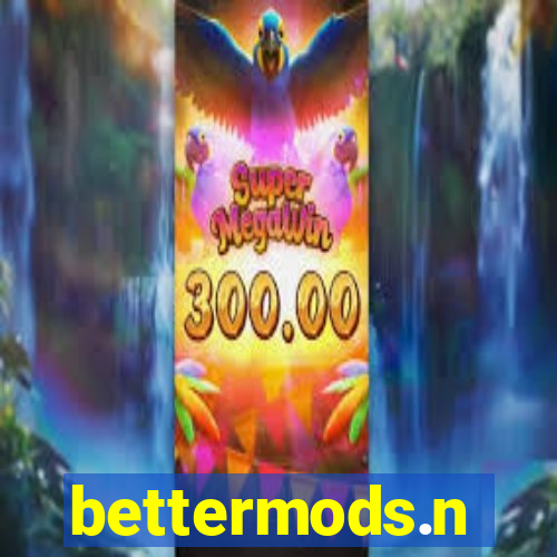 bettermods.n