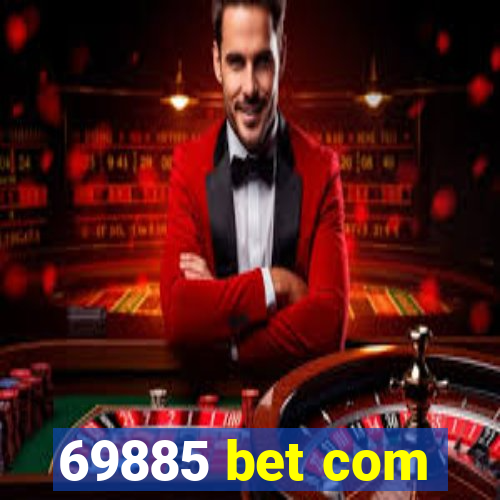 69885 bet com