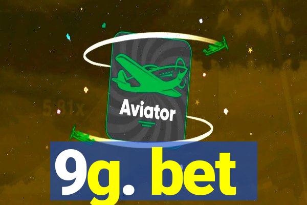 9g. bet