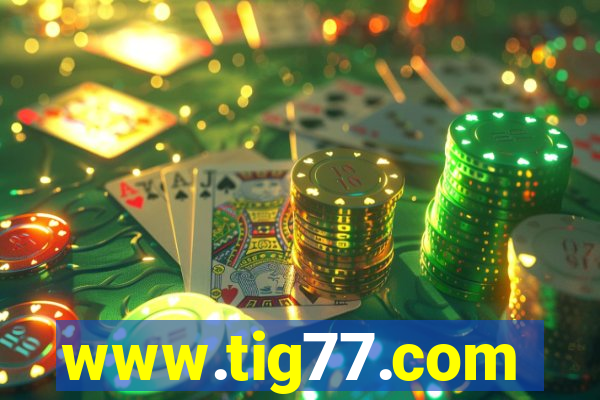 www.tig77.com