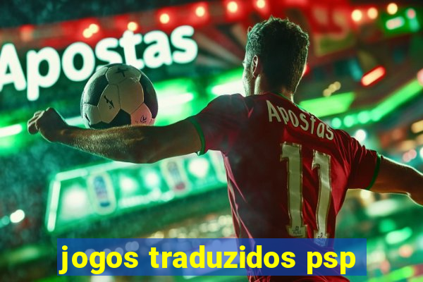 jogos traduzidos psp