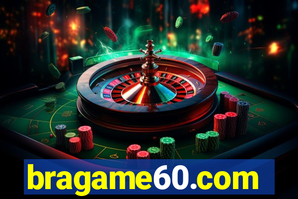 bragame60.com