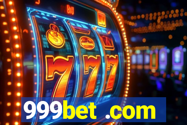 999bet .com