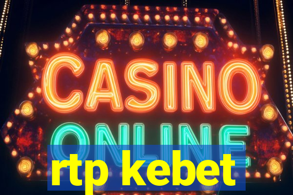 rtp kebet