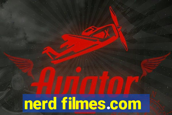 nerd filmes.com