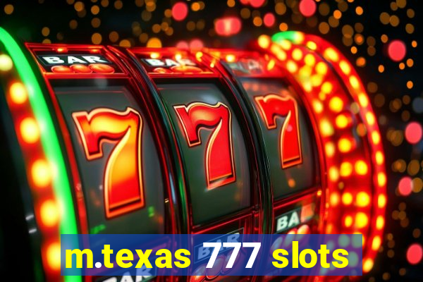 m.texas 777 slots