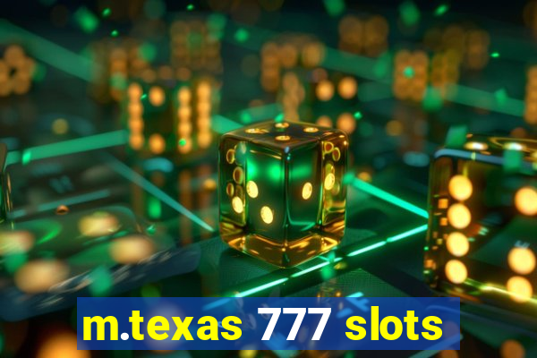 m.texas 777 slots
