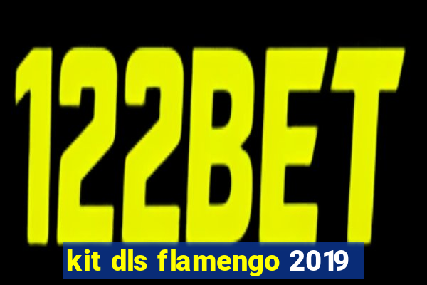 kit dls flamengo 2019
