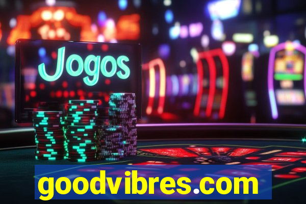 goodvibres.com