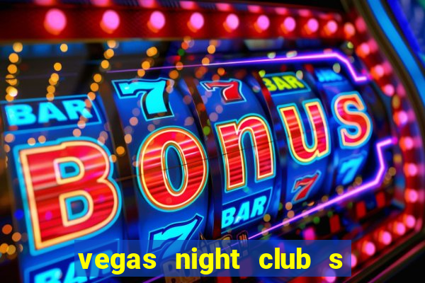vegas night club s o louren o do sul