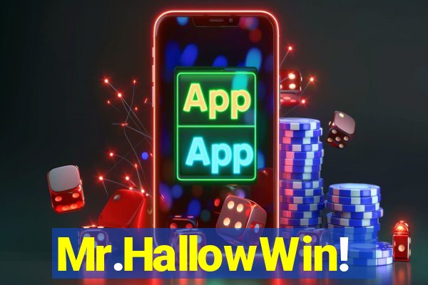 Mr.HallowWin!