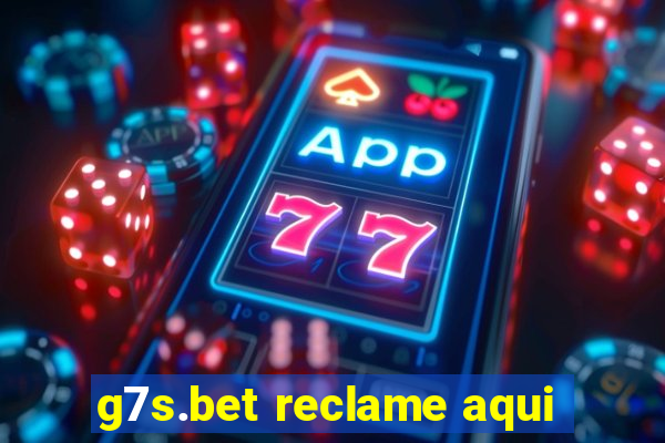 g7s.bet reclame aqui