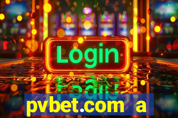 pvbet.com a plataforma de jogos de cassino