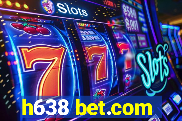 h638 bet.com