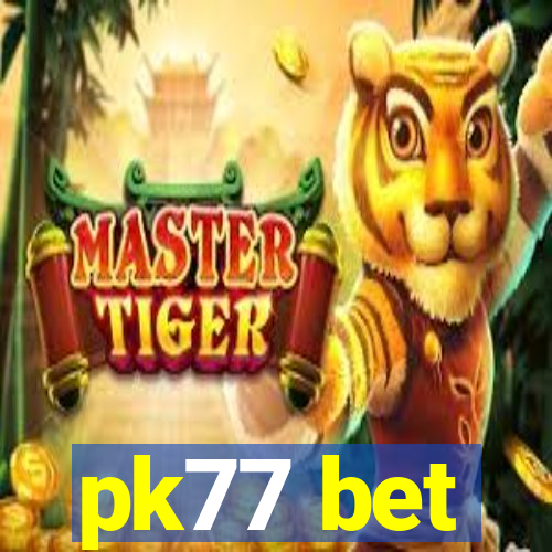 pk77 bet