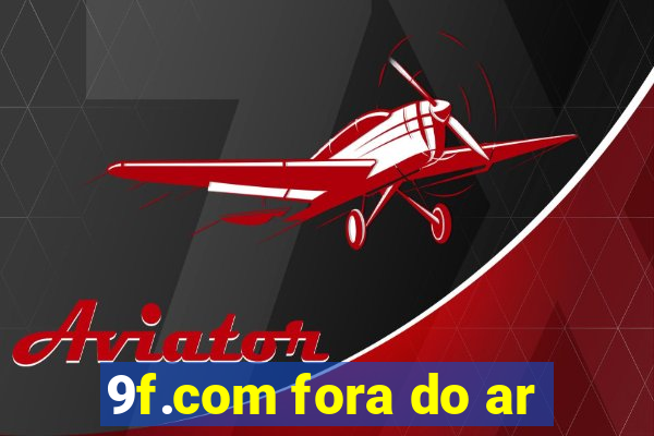9f.com fora do ar