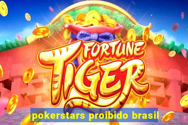pokerstars proibido brasil
