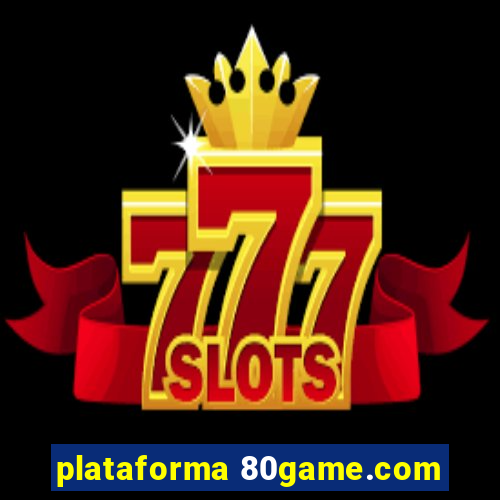plataforma 80game.com