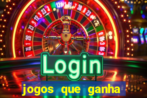 jogos que ganha dinheiro gratis