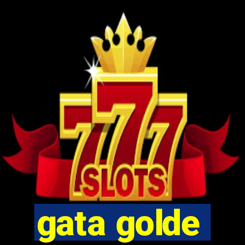 gata golde