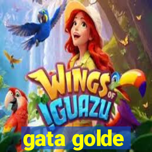 gata golde