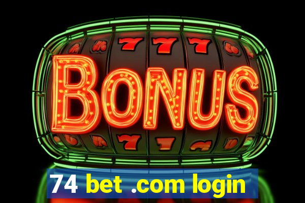 74 bet .com login