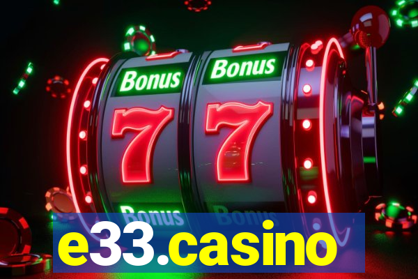 e33.casino