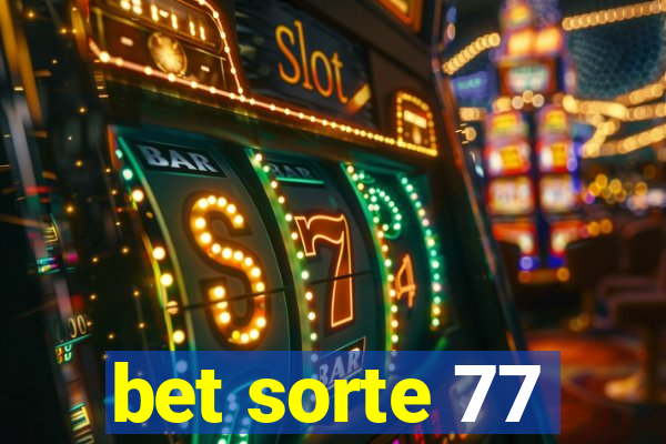 bet sorte 77