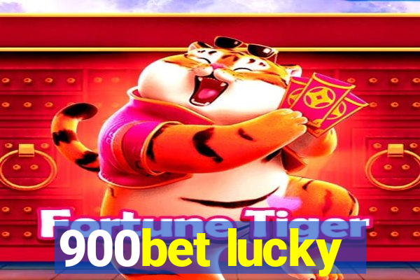 900bet lucky
