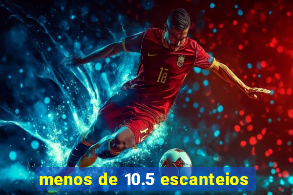 menos de 10.5 escanteios
