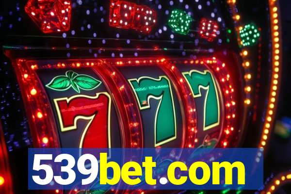 539bet.com