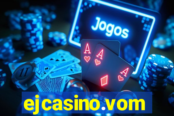 ejcasino.vom