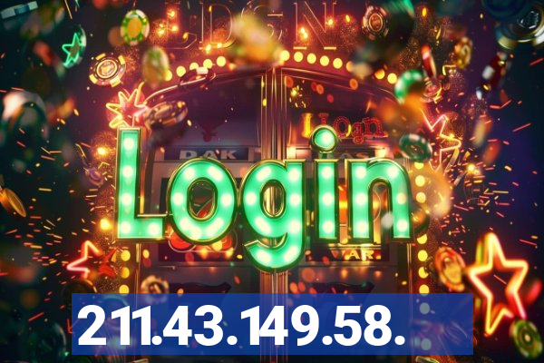 211.43.149.58.