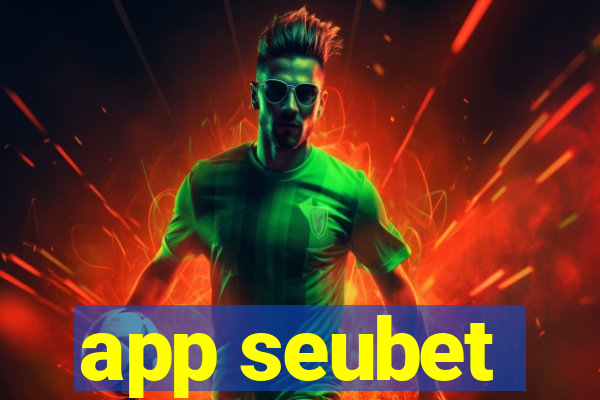 app seubet